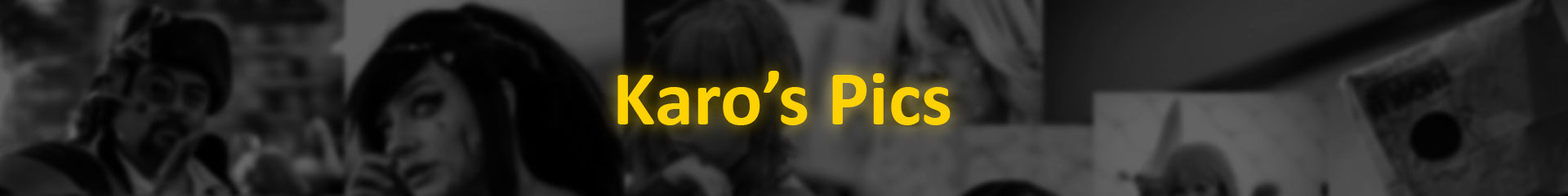 Karo's Pics!